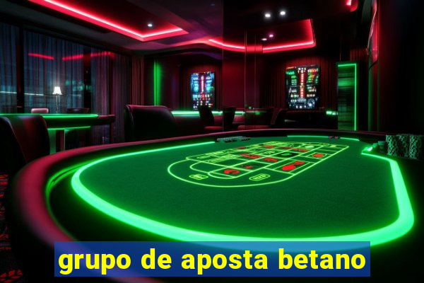 grupo de aposta betano